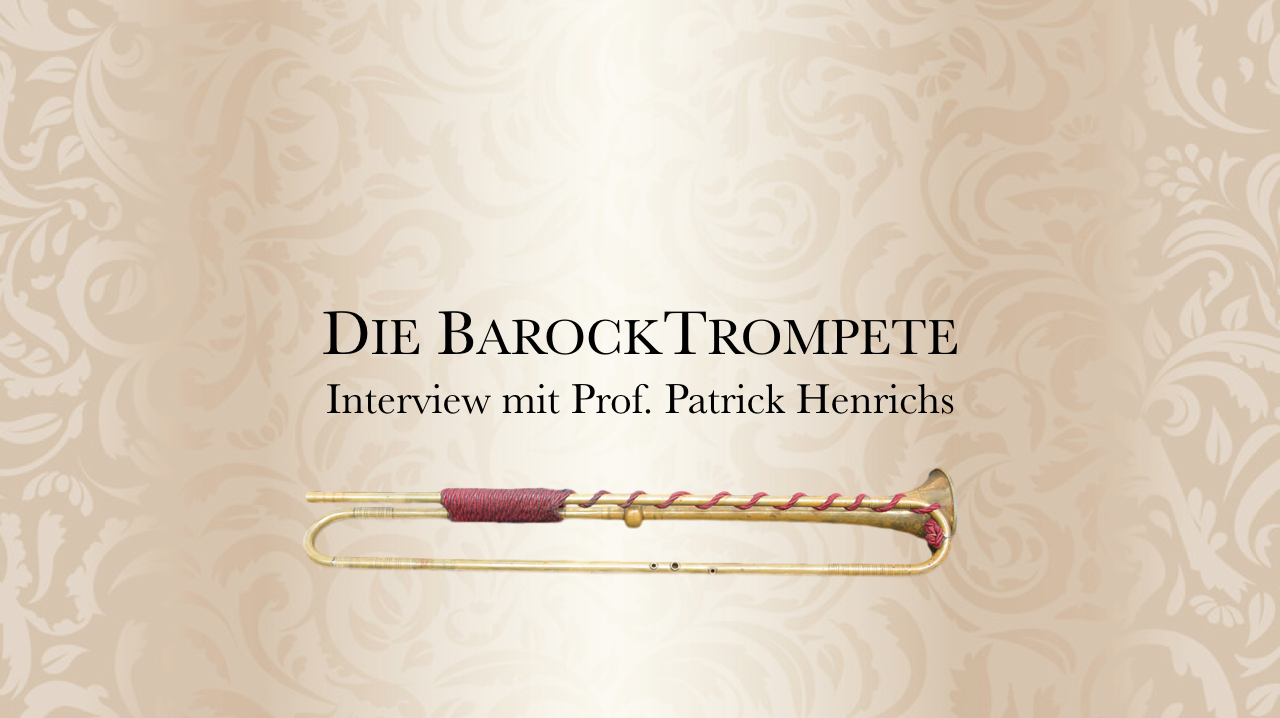 Interview Die BarockTrompete ⁞ Trompete Spielen Lernen